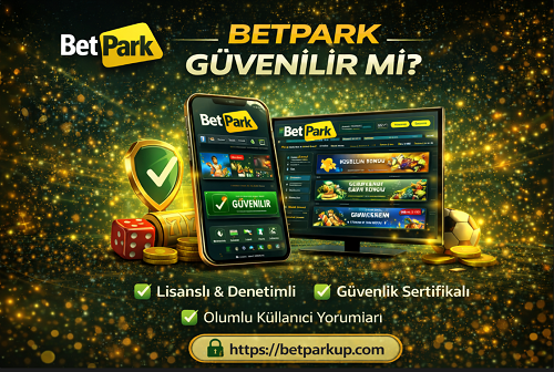 Betpark güvenilir mi lisans ve ödeme kanıtı ekran görüntüsü