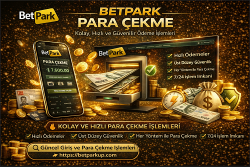 Betpark çekim limitleri ve günlük para çekme sistemi